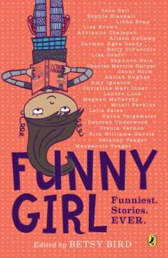 Funny girl : Funniest. Stories. Ever