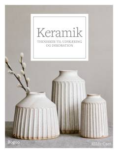 Keramik : teknikker til udskæring og dekoration