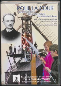 Poul la Cour - Danmarks Edison: Poul la Cour - Danmarks Edison : dokumenter & artikler