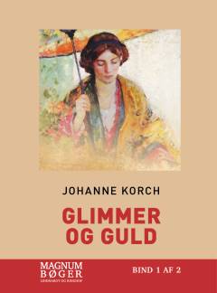 Glimmer og guld. Bind 1 (Stor skrift)