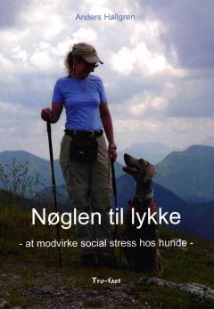 Nøglen til lykke : at modvirke social stress hos hunde