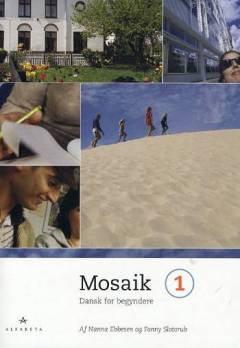 Mosaik 1 : dansk for begyndere