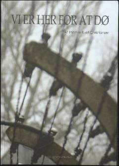 Vi er her for at dø