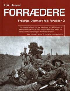 Forrædere : Frikorps Danmark-folk om drømmen og virkeligheden