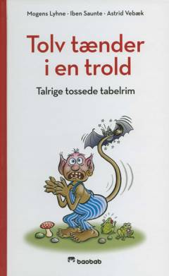 Tolv tænder i en trold : talrige tossede tabelrim