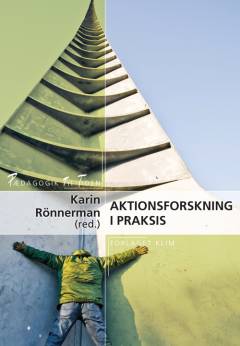 Aktionsforskning i praksis : erfaringer og refleksioner