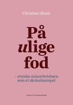 På ulige fod : etniske minioritetsbørn som et skoleeksempel
