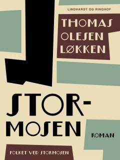 Stormosen : Billeder fra Mosens brune Land