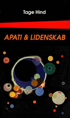 Apati og lidenskab : udvalgte tekster