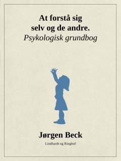 At forstå sig selv og andre : psykologi grundbog