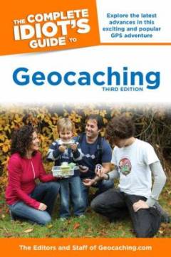 The complete idiot's guide to geocaching