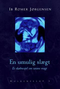 En umulig slægt : et skæbnespil om satans magt