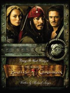 Bring me that horizon : the making of Pirates of the Caribbean