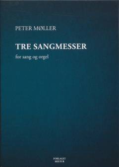 Tre sangmesser : for sang og orgel
