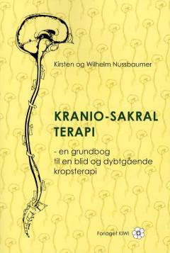 Kranio-sakral terapi : en grundbog til en blid og dybtgående kropsterapi