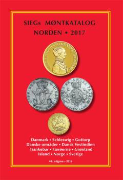 Sieg's møntkatalog. Norden : Danmark, Slesvig, Nordborg, Glücksborg, Plön, Gottorp, Dansk Vestindien, Trankebar, Færøerne, Grønland, Island, Norge, Sverige : private mønter fra Færøerne, Grønland og Dansk Vestindien. 2017 (48. udgave)