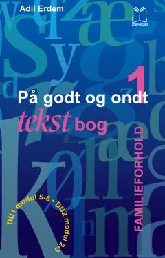 På godt og ondt : tekstbog. Bind 1 : Familieforhold