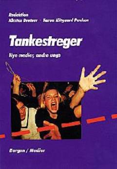 Tankestreger : nye medier, andre unge