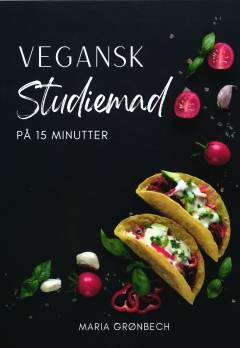 Vegansk studiemad : på 15 minutter