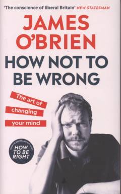 How not to be wrong : the art of changing your mind