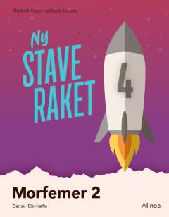 Ny staveraket 4 : morfemer : dansk, elevhæfte. Bind 2