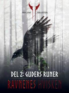 Ravnenes hvisken. Del 2 : Guders runer