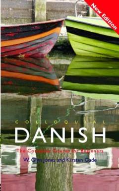 Colloquial Danish : the complete course for beginners