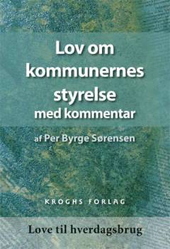 Lov om kommunernes styrelse med kommentarer