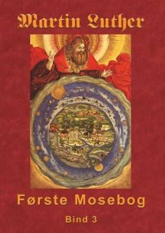 Første Mosebog : 1535-45. Bind 3 : Kapitel 25-36