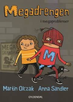Megadrengen i megaproblemer