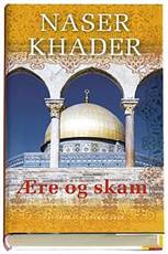 Ære og skam : det islamiske familie- og livsmønster i Danmark og Mellemøsten