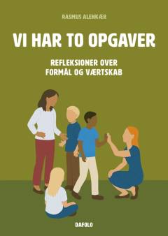 Vi har to opgaver : refleksioner over formål og værtskab