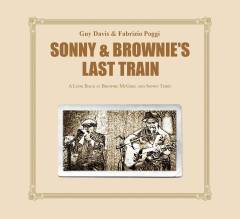 Sonny & Brownie's last train : a look back at Brownie McGhee and Sonny Terry