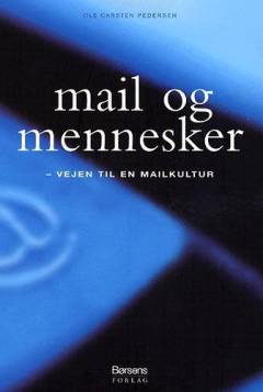 Mail og mennesker : vejen til en mailkultur
