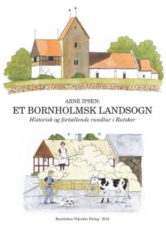 Et bornholmsk landsogn : historisk og fortællende rundtur i Rutsker