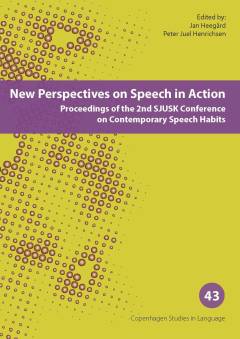 New perspectives on speech in action : proceedings of the 2nd SJUSK Conference on Contemporary Speech Habits