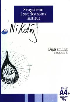 Svagstrøm i stærkstrøms institut : digtsamling