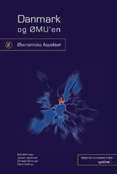 Danmark og ØMU'en. Bind 2 : Økonomiske aspekter