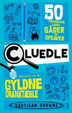 Cluedle - mysteriet om det gyldne granatæble : 50 fængslende sjove gåder og opgaver