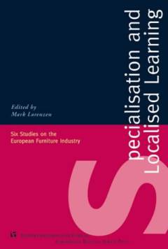 Specialisation and localised learning : six studies on the European furniture industry
