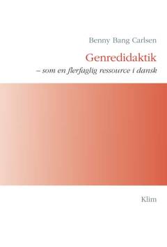 Genredidaktik - som en flerfaglig ressource i dansk