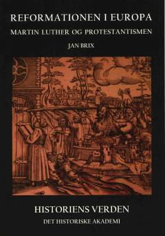 Reformationen i Europa : Martin Luther og protestantismen