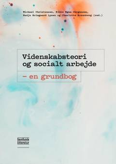 Videnskabsteori og socialt arbejde : en grundbog