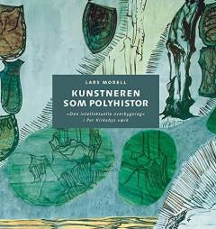 Kunstneren som polyhistor : den intellektuelle overbygning i Per Kirkebys værk