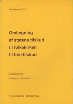 Omlægning af statens tilskud til folkekirken til bloktilskud : betænkning fra Udvalget om bloktilskud
