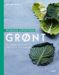 Grønt : 40 lækre opskrifter nærende og sunde