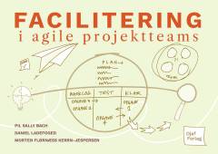 Facilitering i agile projektteams