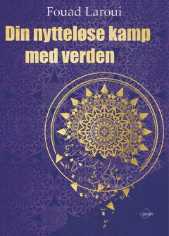 Din nytteløse kamp med verden