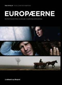 Europæerne : reportager fra en rejse i Europas erindring