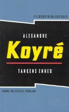 Tankens enhed : essays om filosofi, videnskabshistorie og teknologi